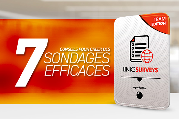 Sept conseils pour créer des sondages efficaces